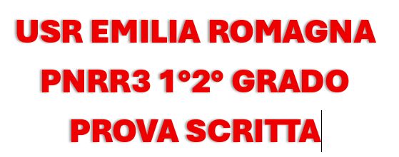 PNRR3 1E2GRADO PROVA SCRITTA USR EMILIA ROMAGNA