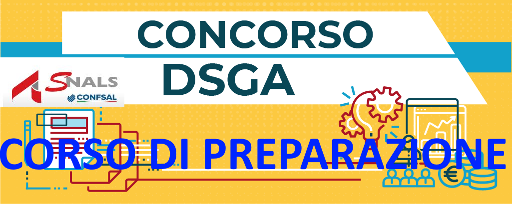 CORSO PER LA PREPARAZIONE AL CONCORSO PER DSGA CORSO PER LA PREPARAZIONE AL CONCORSO PER DSGA