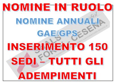 NOMINE IN RUOLO E NOMINE ANNUALI GAE-GPS INSERIMENTO 150 SEDI