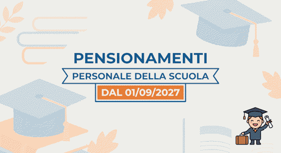 PENSIONAMENTO PERSONALE SCUOLA DAL 01/09/2027